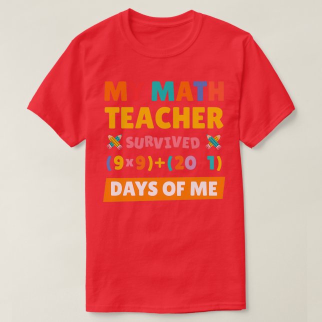 Camiseta Mi profesor de matemáticas sobrevivió a 100 días d (Diseño del anverso)