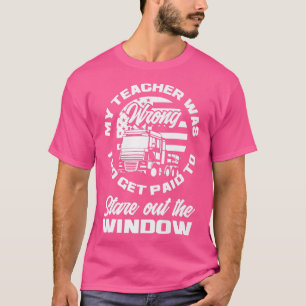 Camiseta Mi Profesor Estaba Equivocado En La Ventana Pagada