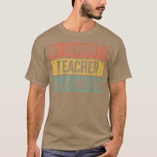 Camiseta Mi profesor favorito me llama Día de los Padres