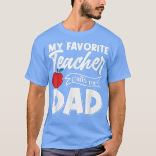 Camiseta Mi profesor favorito me llama Día de los Padres