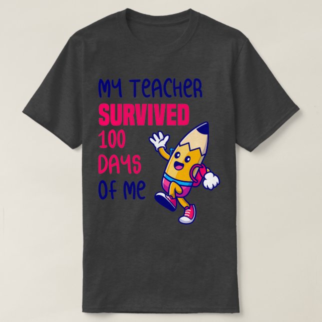Camiseta Mi Profesor Sobrevivió A 100 Días De Mí 8 (Diseño del anverso)