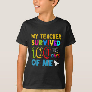Camiseta Mi profesor sobrevivió a 100 días de mí, curiosa c
