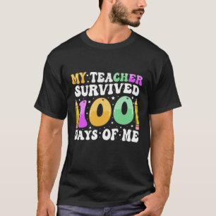 Camiseta Mi profesor sobrevivió a 100 días de mí: Diciendo 