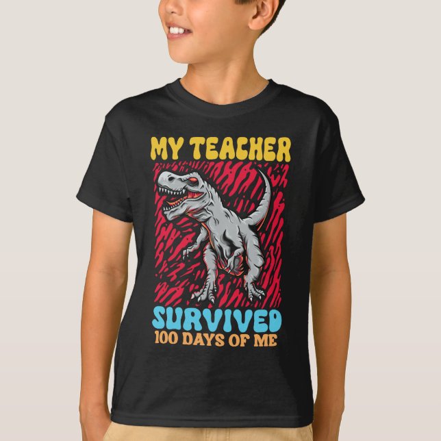 Camiseta Mi Profesor Sobrevivió A 100 Días De Mí Dinosaurio (Anverso)