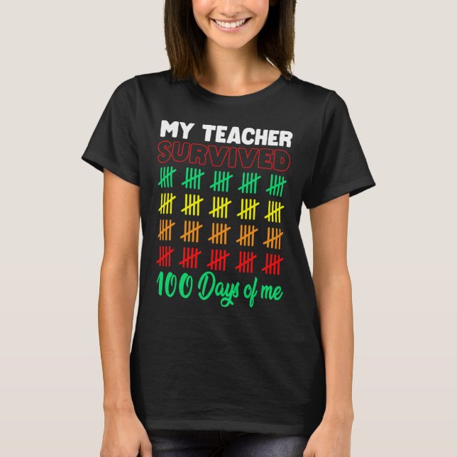 Camiseta Mi Profesor Sobrevivió A 100 Días De Mí Escolar Di (Anverso)