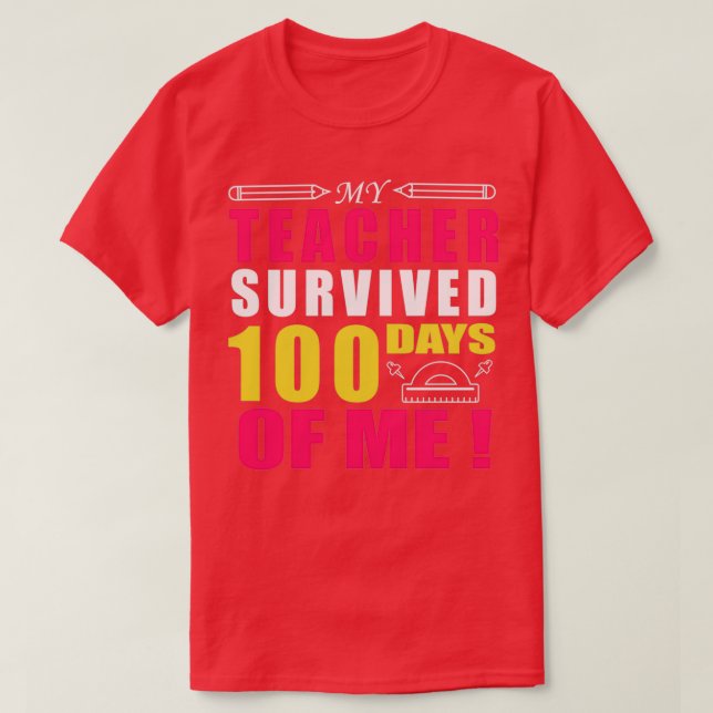 Camiseta Mi Profesor Sobrevivió A 100 Días De Mí Regalos De (Diseño del anverso)
