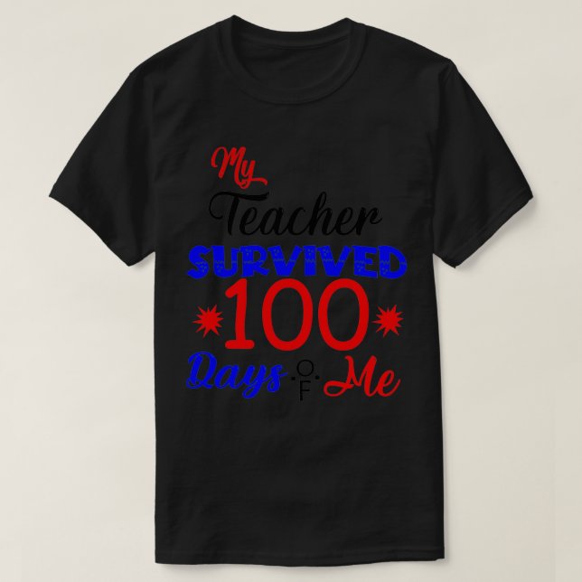 Camiseta Mi profesor sobrevivió a 100 días de mi vida (Diseño del anverso)