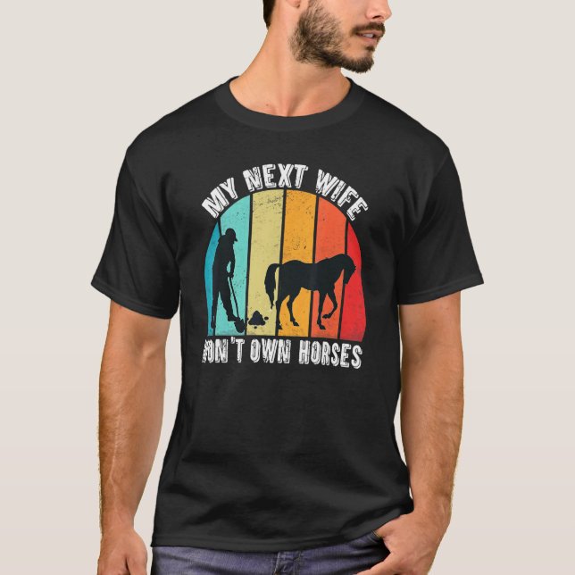 Camiseta Mi próxima esposa no tendrá caballos (Anverso)