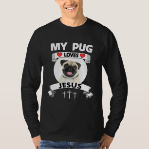 Camiseta Mi Pug Ama a Jesús Cristiano Lindo Dueño de Perro