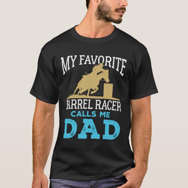 Camiseta Mi Racer De Barril Favorito Me Llama Carreras Papá (Anverso)