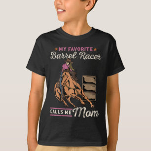 Camiseta Mi Racer De Barril Favorito Me Llama Mamá I Hinete