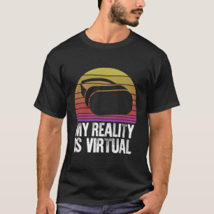 Camiseta Mi Realidad Es Un Auricular Virtual Vr Gamer