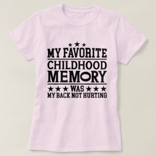 Camiseta Mi recuerdo favorito de la infancia de vuelta dolo