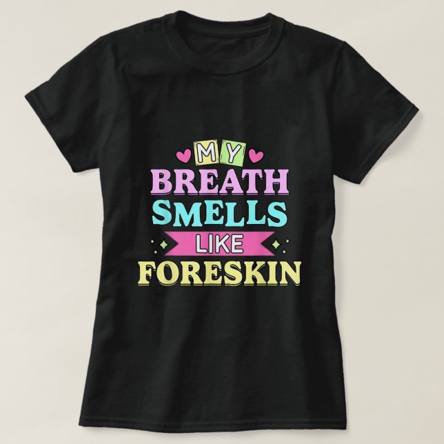 Camiseta Mi Respiración Huele A Humor Sucio Para Adultos Te (Diseño del anverso)