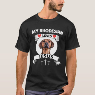 Camiseta Mi Ridgeback Rhodesiano ama a Jesús Perro Cristian
