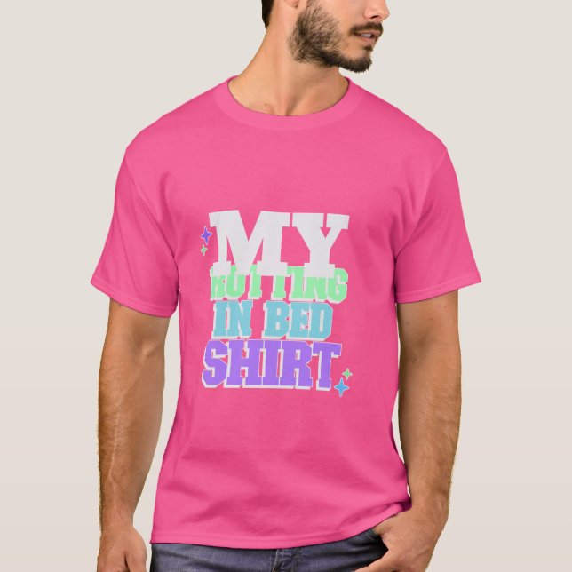 Camiseta Mi rota en la cama diseño divertido rotación ofici (Anverso)