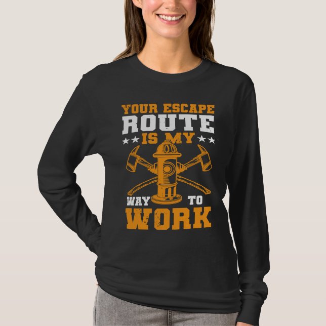 Camiseta Mi ruta de escape es mi camino al trabajo bombero (Anverso)