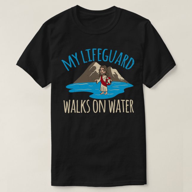 Camiseta Mi Salvavidas Camina Por El Agua, Jesús Salvavidas (Diseño del anverso)