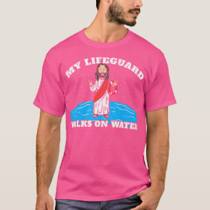 Camiseta Mi Salvavidas Camina Sobre El Agua Jesús Ver Genez