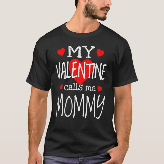 Camiseta Mi San Valentín me llama mamá (Anverso)