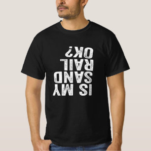 Camiseta ¿Mi Sandrail Está Bien? Carretera de desconexió