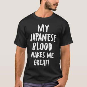 Camiseta ¡Mi Sangre Japonesa Me Hace Grande! Novedad Sarcas