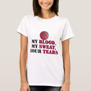 Camiseta Mi sangre, mi sudor, sus rasgones - baloncesto