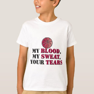 Camiseta Mi sangre, mi sudor, sus rasgones - baloncesto