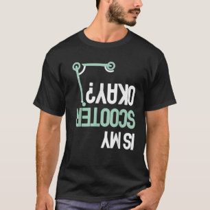 Camiseta Mi Scooter Está Bien Funny E Scooter Electric Scoo
