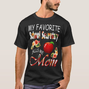 Camiseta Mi secretaria favorita me llama mamá Cute Flo
