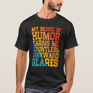 Camiseta Mi Sentido Del Humor Me Lanza Una Infinidad De Des