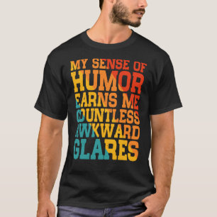Camiseta Mi Sentido Del Humor Me Lanza Una Infinidad De Des