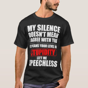 Camiseta Mi silencio no quiere decir que esté de acuerdo co