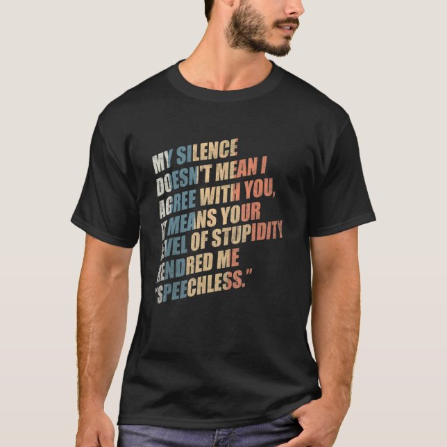 Camiseta Mi silencio no significa que estoy de acuerdo cont (Anverso)