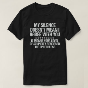 Camiseta Mi silencio no significa que estoy de acuerdo cont