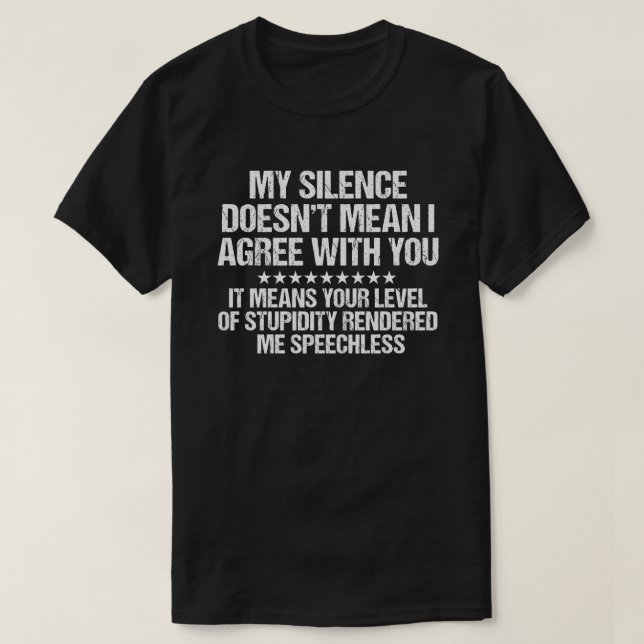 Camiseta Mi silencio no significa que estoy de acuerdo cont (Diseño del anverso)