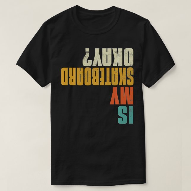 Camiseta Mi Skateboard Está Bien Funny Vintage Skateboardin (Diseño del anverso)
