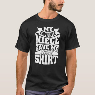 Camiseta Mi sobrina favorita me dio esto por tío y tía