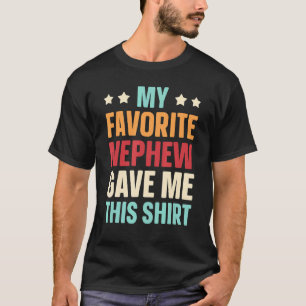 Camiseta Mi sobrino favorito me dio este día de tío tía