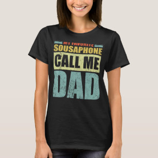 Camiseta Mi Sousaphone favorita me llama papá padre