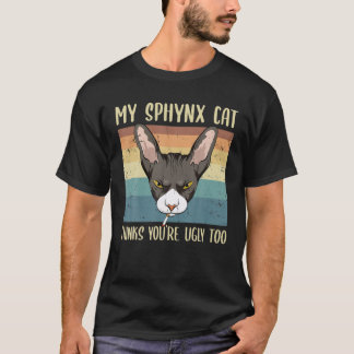 Camiseta Mi Sphynx piensa que eres demasiado gracioso como