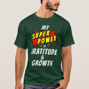 Camiseta Mi SuperPoder es Gratitud Crecimiento Cómic Positi