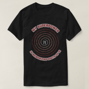 Camiseta Mi superpoder es memorizar dígitos de Pi