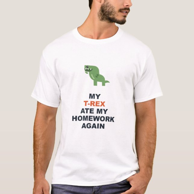 Camiseta Mi T-Rex Se Comió Mi Tarea De Nuevo (Anverso)