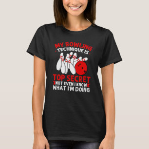 Camiseta Mi técnica de bolos es alto secreto  Jugador de bo
