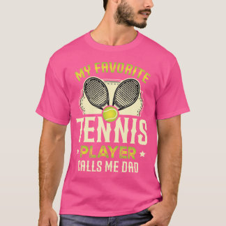 Camiseta Mi Tenis Favorito Me Llamó Papá Para Un Tenni