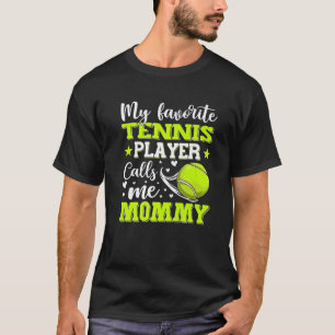 Camiseta Mi tenista favorito me llama madre de mamá