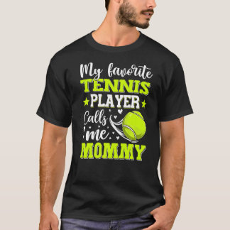 Camiseta Mi tenista favorito me llama madre de mamá