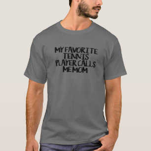 Camiseta Mi tenista favorito me llama mamá, Funny Sayi
