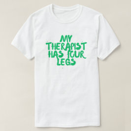 Camiseta Mi Terapeuta Tiene Cuatro Patas – Humor Dueño de P